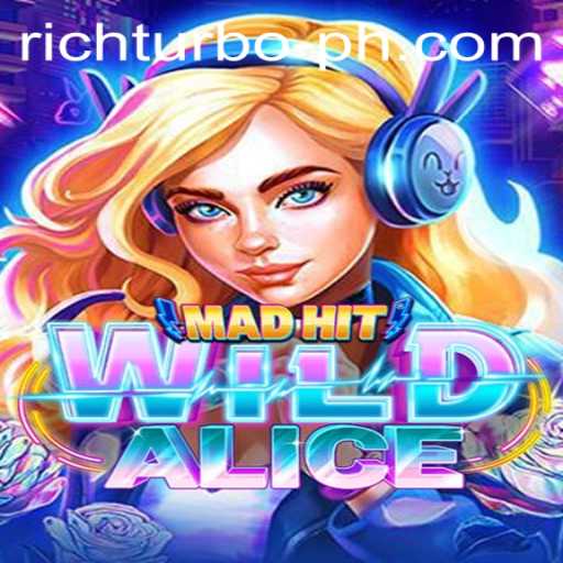 MadHitWildAlice: A Gaming Adventure with Rich Turbo Elements